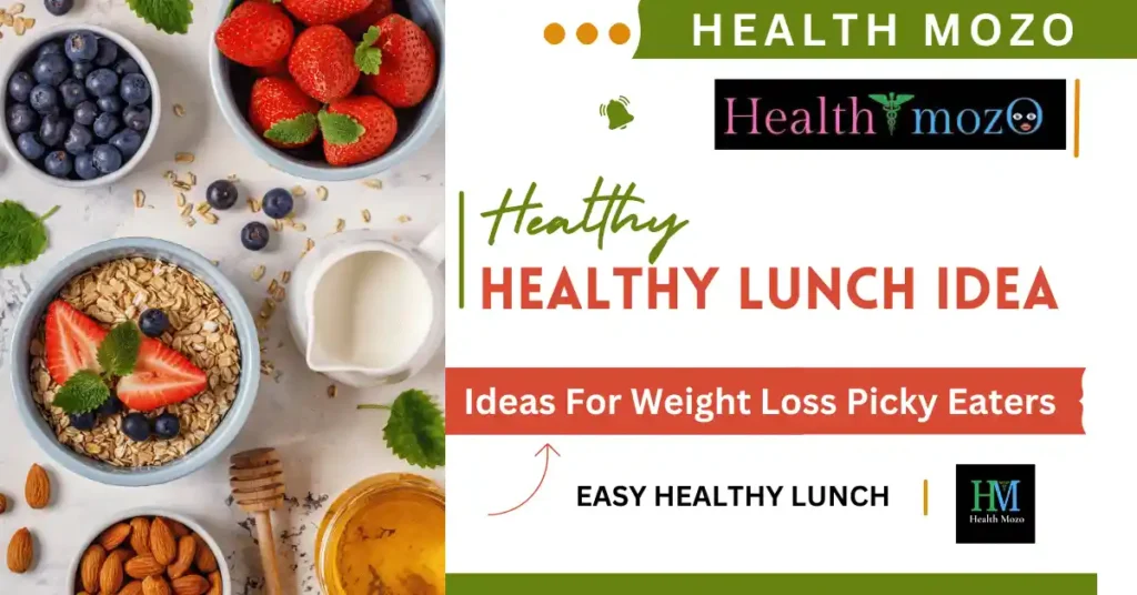 healthy lunch ideas for weight loss picky eaters
