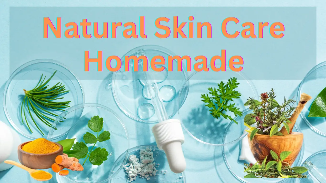 Natural Skin Care homemade