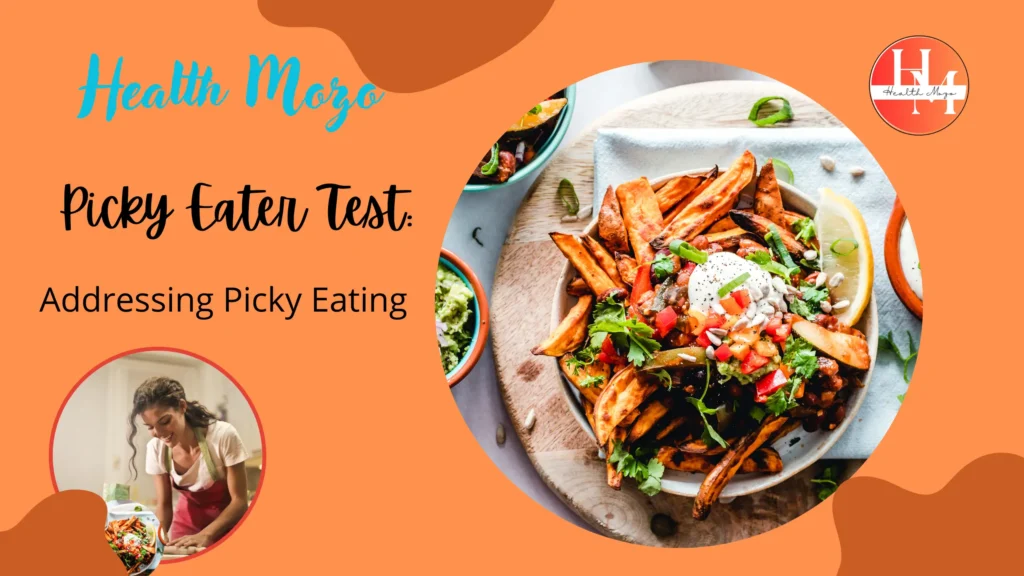 Addressing Picky Eating Test | Picky Eater Test