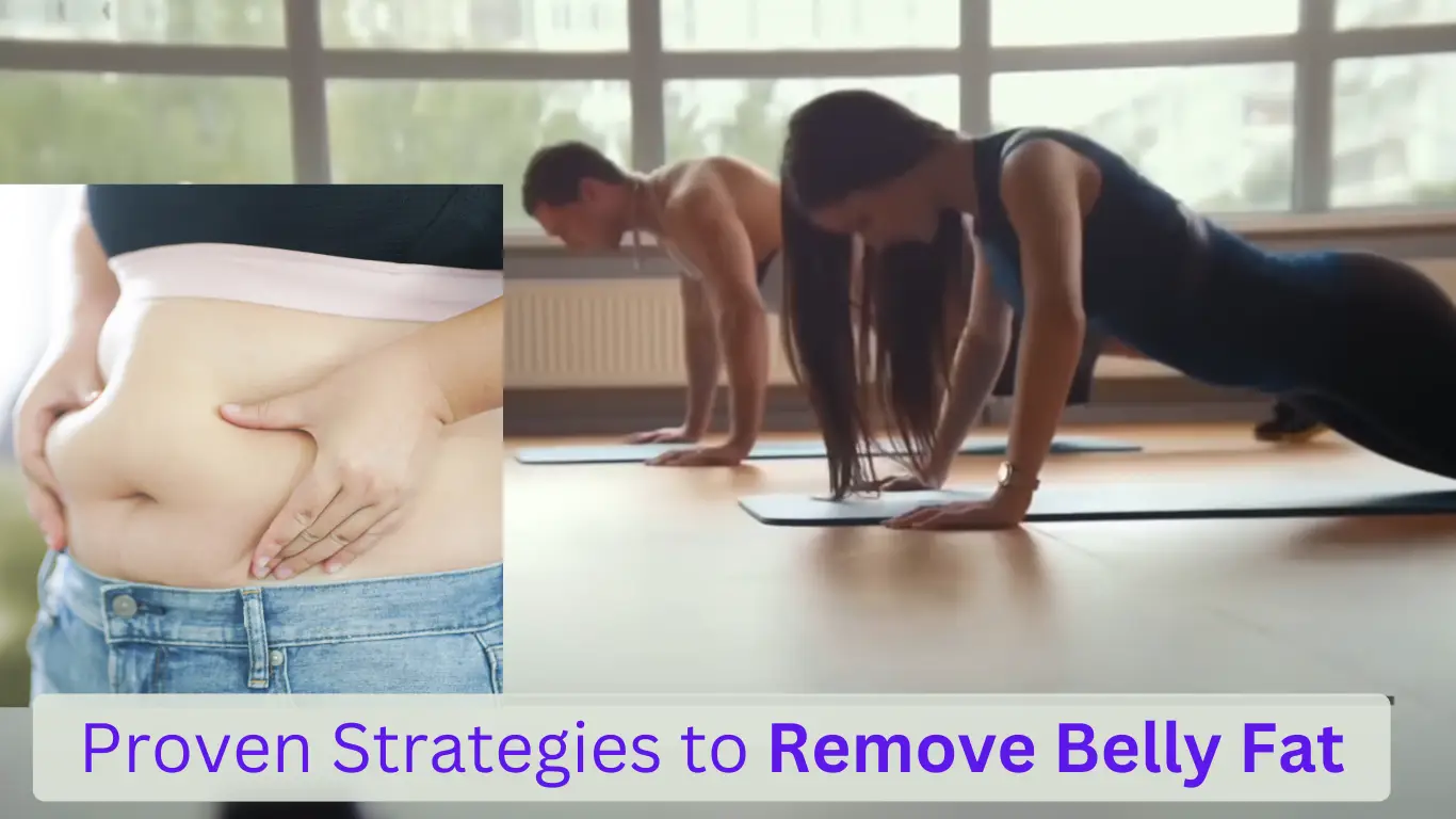 Proven Strategies to Remove Belly Fat Removal